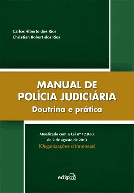 Manual De Policia Judiciaria: Doutrina E Pratica