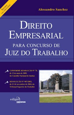 Direito Empresarial Para Concurso De Juiz Do Trabalho: Resumo Direito Empresarial Para Concurso De Juiz Do Trabalho: Resumo