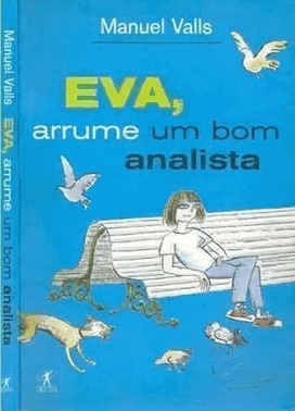 Eva,Arrume Um Bom Analista