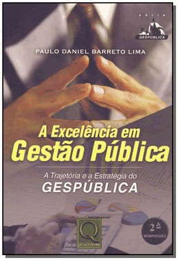 A Excelencia Em Gestao Publica A Excelencia Em Gestao Publica