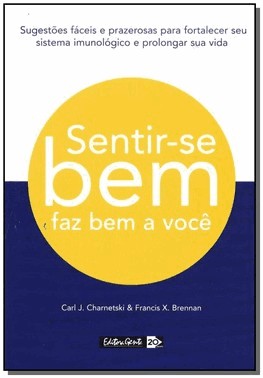 Sentir-Se Bem Faz Bem A Voce