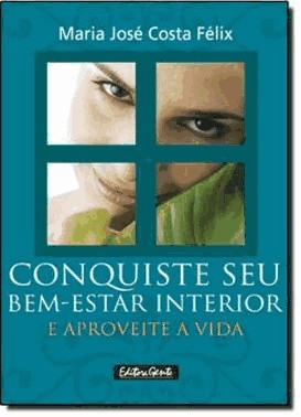 Conquiste Seu Bem-Estar Interior E Aproveite A Vida