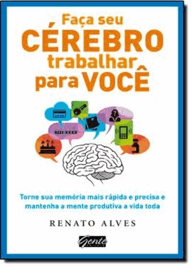 Faca Seu Cerebro Trabalhar Para Voce