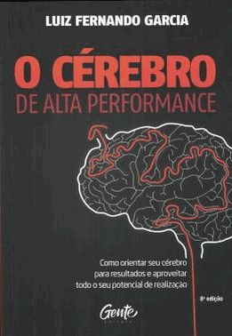 O Cerebro De Alta Performance