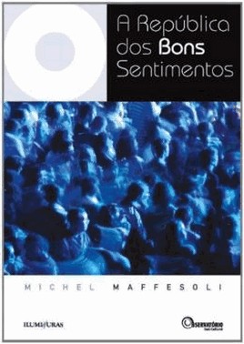 A Republica Dos Bons Sentimentos