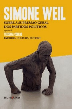 Sobre A Supressao Geral Dos Partidos Politicos Seguido De Teixeira Coelho - Partido, Cultura, Futuro