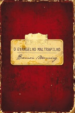 O Evangelho Maltrapilho