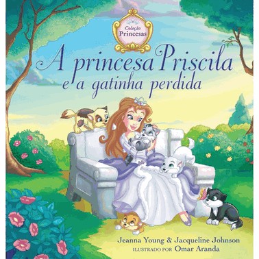 A Princesa Priscila E A Gatinha Perdida