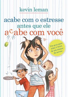 Acabe Com O Estresse Antes Que Ele Acabe Com Você