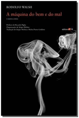 Maquina Do Bem E Do Mal E Outros Contos, A