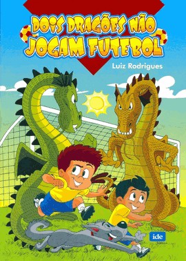 Dois Dragões Não Jogam Futebol