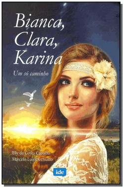 Bianca, Clara, Karina