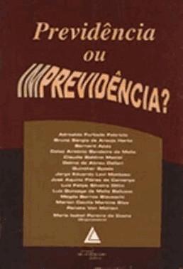 Previdencia Ou Imprevidencia?