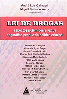 Lei De Drogas: Aspectos Polemicos A Luz Da Dogmatica Penal E Da Politica Criminal