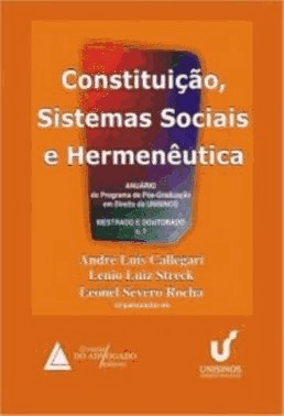 Constituicao, Sistemas Sociais E Hermeneutica: Anuario 2010