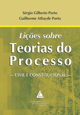 Lições Sobre Teorias Do Processo - Civil E Constitucional - 01Ed/13