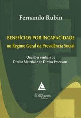 Beneficios Por Incapacidade No Regime Geral Da Previdencia Social