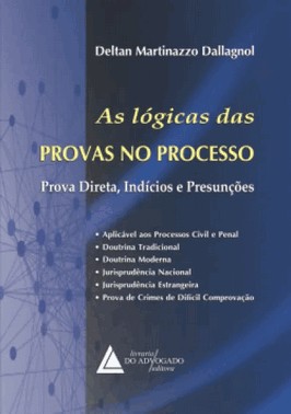 As Logicas Das Provas No Processo - Prova Direta, Indicios E Presuncoes