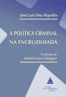 Politica Criminal Na Encruzilhada, A