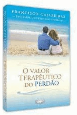 Valor Terapeutico Do Perdao, O