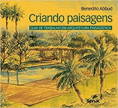 Criando Paisagens: Guia De Arquitetura Paisagistica