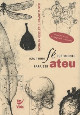 Nao Tenho Fe Suficiente Para Ser Ateu