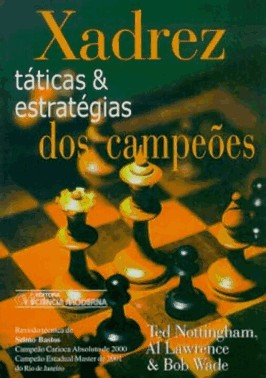 Xadrez - Taticas & Estrategias Dos Campeoes
