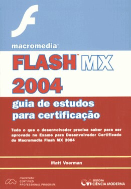 Macromedia Flash Mx 2004 - Guia De Estudos Para Certificacao
