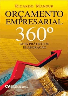 Orcamento Empresarial 360° - Guia Pratico De Elaboracao Orcamento Empresarial 360° - Guia Pratico De Elaboracao