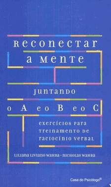 Reconectar A Mente Juntando O A E O B E O C - Exercícios Para Treinamento De Raciocínio Verbal