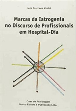 Marcas Da Iatrogenia No Discurso De Profissionais Em Hospital-Dia