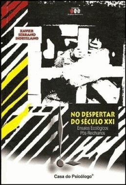 No Despertar Do Seculo Xxi - Ensaios Ecologicos Pos-Reichianos