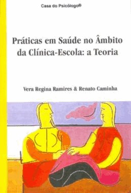 Praticas Em Saude No Ambito Da Clinica-Escola - A Teoria