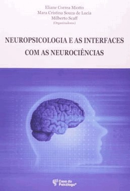 Neuropsicologia E As Interfaces Com As Neurociencias