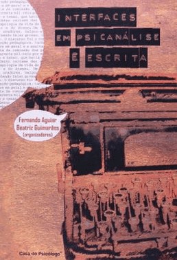 Interfaces Em Psicanalise E Escrita