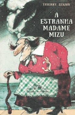 Estranha Madame Mizu, A