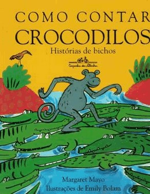 Como Contar Crocodilos - Historias De Bichos - 2 Ed
