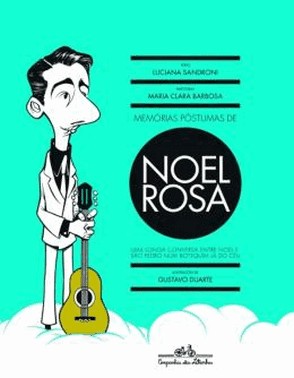 Memorias Postumas De Noel Rosa