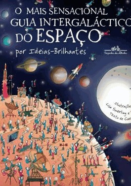 Mais Sensacional Guia Intergalactico Do Espaco, O