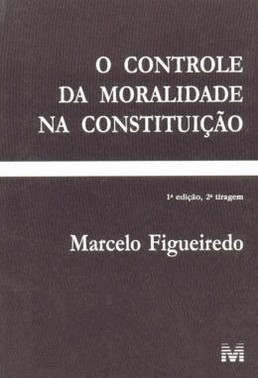 Controle Da Moralidade Na Constituicao - 1 Ed./2002