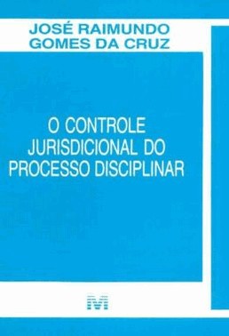 O Controle Jurisprudencial Do Processo Disciplinar - 1 Ed./1995