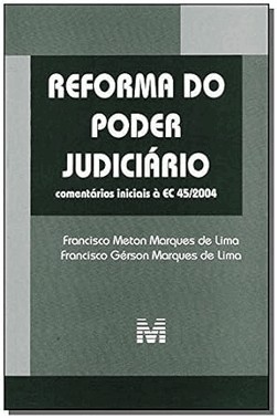 Reforma Do Poder Judiciario - 1 Ed./2004