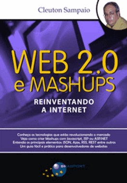 Web 2.0 E Mashups - Reinventando A Internet