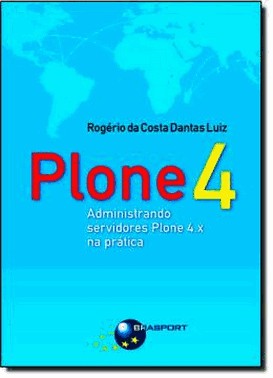 Plone 4: Administrando Servidores 4.X Na Pratica
