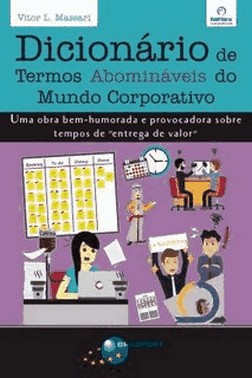 Dicionario De Termos Abominaveis Do Mundo Corporativo