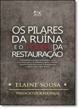 Pilares Da Ruina E O Poder Da Restauracao, Os