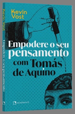 Empodere O Seu Pensamento Com Tomas De Aquino