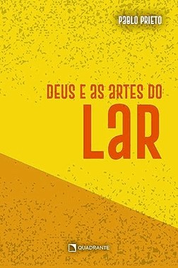Deus E As Artes Do Lar