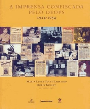 A Imprensa Confiscada Pelo Deops - 1924-1954