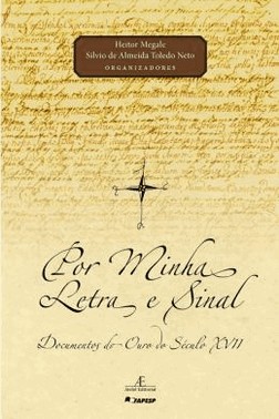 Por Minha Letra E Sinal - Documentos Do Ouro Do Seculo Xvii